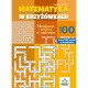 Matematyka w krzyżówkach. Mnożenie i dzielenie w zakresie 50 Gabriel Rusin motyleksiazkowe.pl