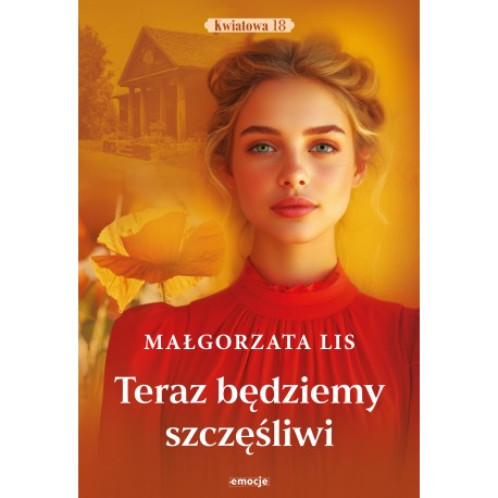 Teraz będziemy szczęśliwi Małgorzata Lis motyleksiazkowe.pl