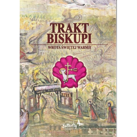 Trakt Biskupi Wrota Świętej Warmii motyleksiazkowe.pl