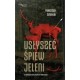 Usłyszeć śpiew jeleni František Šmehlík motyleksiazkowe.pl