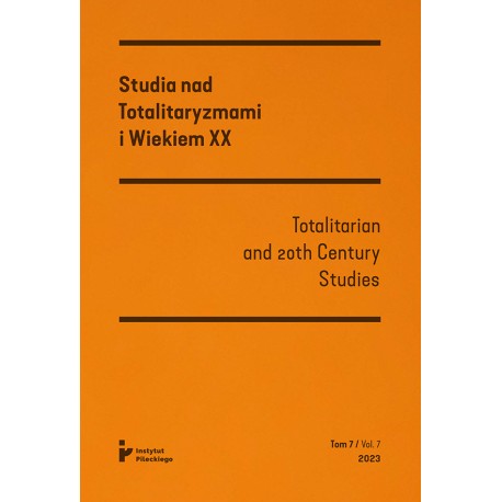 Studia nad Totalitaryzmami i Wiekiem XX tom VII (2023) / Totalitarian an 20th Century Studies vol. VII (2023) motyleksiazkowe.pl