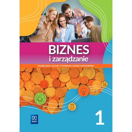 Biznes i zarządzanie 1 Podręcznik Liceum i technikum Zakres podstawowy motyleksiazkowe.pl