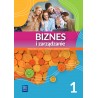 Biznes i zarządzanie 1 Podręcznik Liceum i technikum Zakres podstawowy