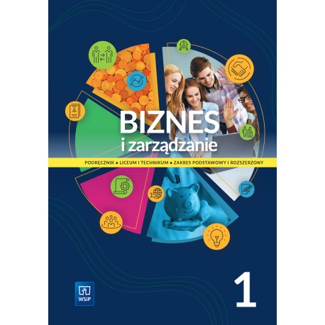 Biznes i zarządzanie 1 Podręcznik Liceum i technikum Zakres podstawowy i rozszerzony motyle ksiazkowe.pl