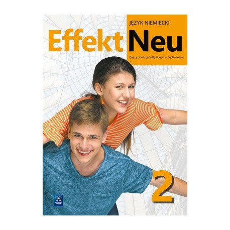 Effekt Neu 2 Język niemiecki Zeszyt ćwiczeń dla liceum i technikum motyleksiazkowe.pl