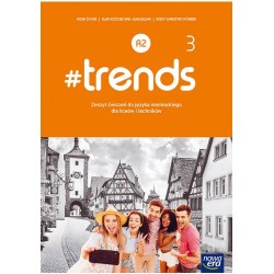 trends 3 Zeszyt ćwiczeń do języka niemieckiego dla liceów i techników A2