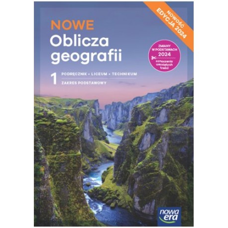 NOWE Oblicza geografii 1 Podręcznik Liceum i technikum Zakres podstawowy Edycja 2024 motyleksiazkowe.pl