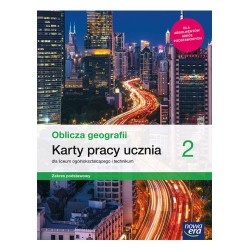 Oblicza geografii 2 Karty pracy ucznia dla liceum ogólnokształcącego i technikum Zakres podstawowy