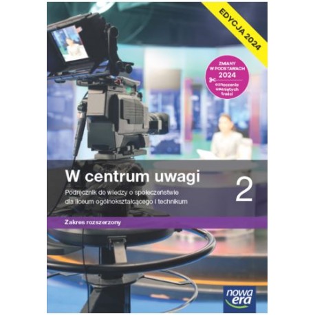 W centrum uwagi 2 Podręcznik do WOS dla liceum i technikum Zakres rozszerzony EDYCJA 2024 motyleksiazkowe.pl