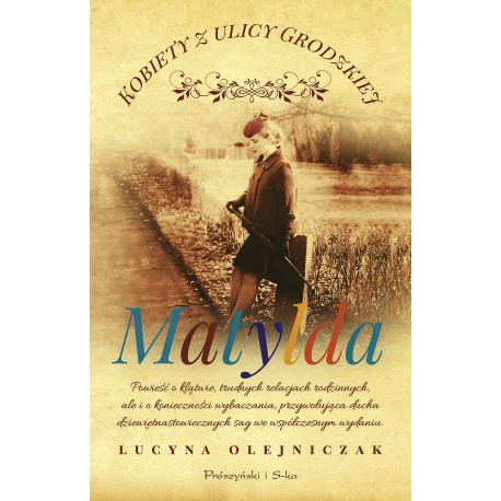 Kobiety z ulicy Grodzkiej. Wiktoria Lucyna Olejniczak motyleksiazkowe.pl