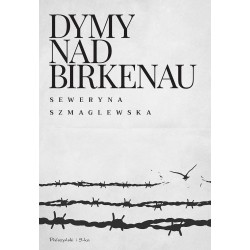Dymy nad Birkenau Seweryna Szmaglewska motyleksiazkowe.pl