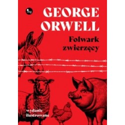 Folwark zwierzęcy. Wydanie ilustrowane George Orwell motyleksiazkowe.pl