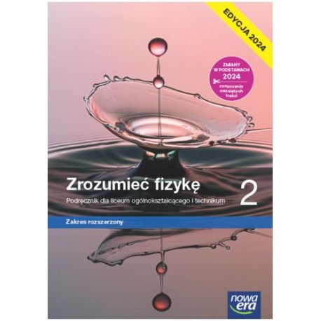 Zrozumieć fizykę 2 Podręcznik dla liceum i technikum Zakres rozszerzony EDYCJA 2024 motyleksiazkowe.pl