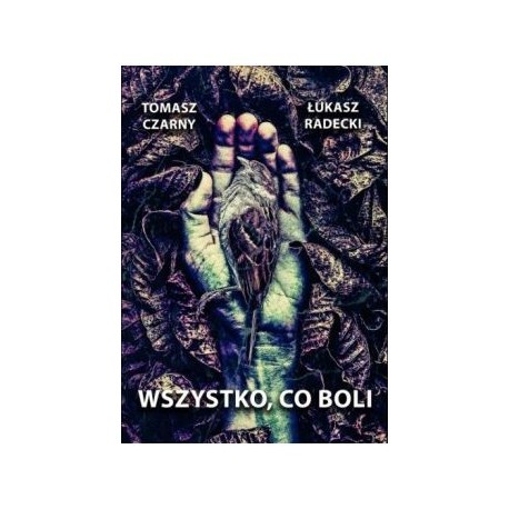 Wszystko, co boli