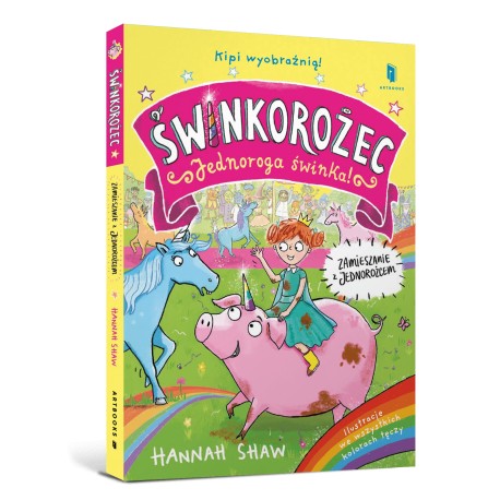 Świnkorożec Jednoroga świnka! Zamieszanie z jednorożcem motyleksiazkwe.pl
