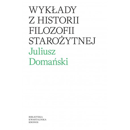 Wykłady z historii filozofii starożytnej Juliusz Domański motyleksiazkowe.pl