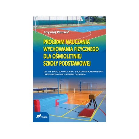PROGRAM NAUCZANIA WF DLA I II ETAPU EDUKACJI WRAZ Z ROCZNYMI PLANAMI PRACY