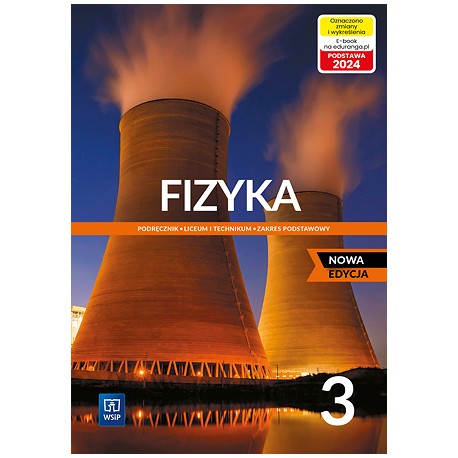 Fizyka 3 Podręcznik Liceum i technikum Zakres podstawowy Nowa edycja motyleksiazkowe.pl