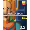 Oblicza epok 3.2 Język polski Podręcznik Liceum i technikum Zakres podstawowy i rozszerzony NOWA EDYCJA