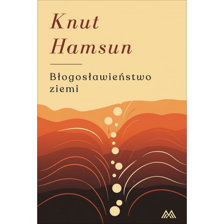 Błogosławieństwo ziemi Knut Hamsun motyleksiazkowe.pl