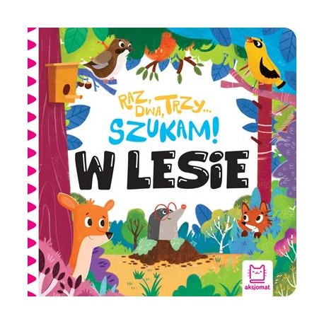 W lesie. Raz, dwa, trzy – szukam! motyleksiazkowe.pl