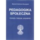 Pedagogika społeczna Genaza, tradycja, nowoczesność