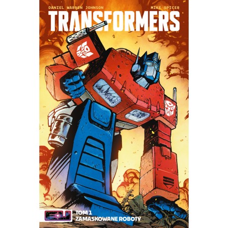 Transformers T.1 Zamaskowane roboty Daniel Warren Johnson, Mike Spicer motyleksiazkowe.pl