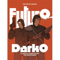 Futuro Darko Science fiction's worst two nightmares