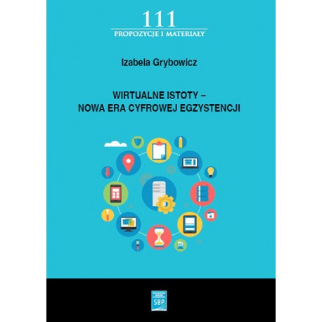 Wirtualne istoty – Nowa Era Cyfrowej Egzystencji Izabela Grybowicz motyleksiazkowe.pl