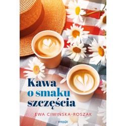 Kawa o smaku szczęścia Ewa Ciwińska-Roszak motyleksiazkowe.pl