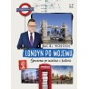 Londyn po mojemu Spacerem po mieście i historii