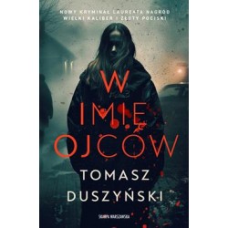 W imię ojców Tomasz Duszyński motyleksiazkowe.pl