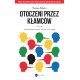 Otoczeni przez kłamców Thomas Erikson motyleksiazkowe.pl