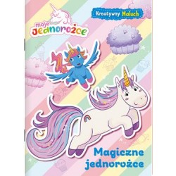 Moje Jednorożce. Kreatywny maluch część 1. Magiczne jednorożce motyleksiazkowe.pl