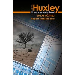 Nowy wspaniały świat 30 lat później. Raport rozbieżności Aldous Huxley motyleksiazkowe.pl