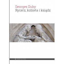 Rycerz, kobieta i ksiądz Georges Duby motyleksiazkowe.pl
