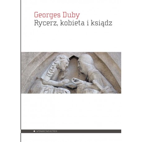 Rycerz, kobieta i ksiądz Georges Duby motyleksiazkowe.pl