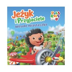 Jeżyk i Przyjaciele Wesołe miasteczko motyleksiazkowe.pl