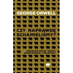 Czy naprawdę schamieliśmy? George Orwell motyleksiazkowe.pl