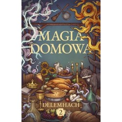 Magia domowa Tom 2 Delemhach motyleksiazkowe.pl