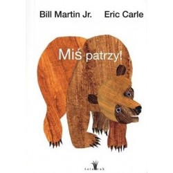Miś patrzy Eric Carle,Bill Martin Jr. motyleksiazkowe.pl