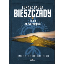 Bieszczady to, co najważniejsze (niebieska)  Łukasz Bajda motyleskiazkowe.pl