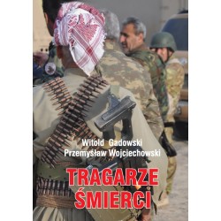 Tragarze śmierci Witold Gadowski Przemysław Wojciechowski motyleksiazkowe.pl