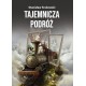 Tajemnicza podróż Stanisław Srokowski motyleksiazkowe.pl