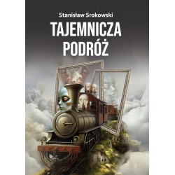 Tajemnicza podróż Stanisław Srokowski motyleksiazkowe.pl