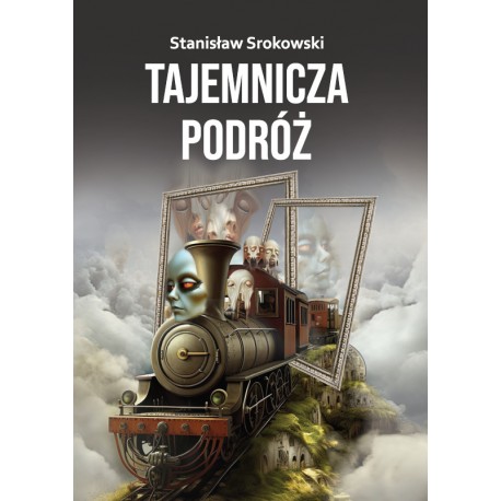Tajemnicza podróż Stanisław Srokowski motyleksiazkowe.pl