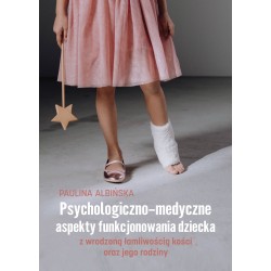 Psychologiczno-medyczne aspekty funkcjonowania dziecka z wrodzoną łamliwością kości oraz jego rodziny Paulina Albińska motyleksi
