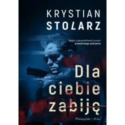 Dla ciebie zabiję Krystian Stolarz motyleksiazkowe.pl