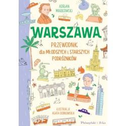 Warszawa. Przewodnik dla młodszych i starszych podróżników Adrian Markowski motyleksiazkowe.pl