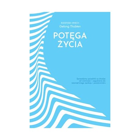 Potęga życia bez strachu Gelong Thubten motyleksiazkowe.pl